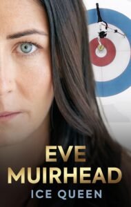 Ice Queen Eve Muirhead Book